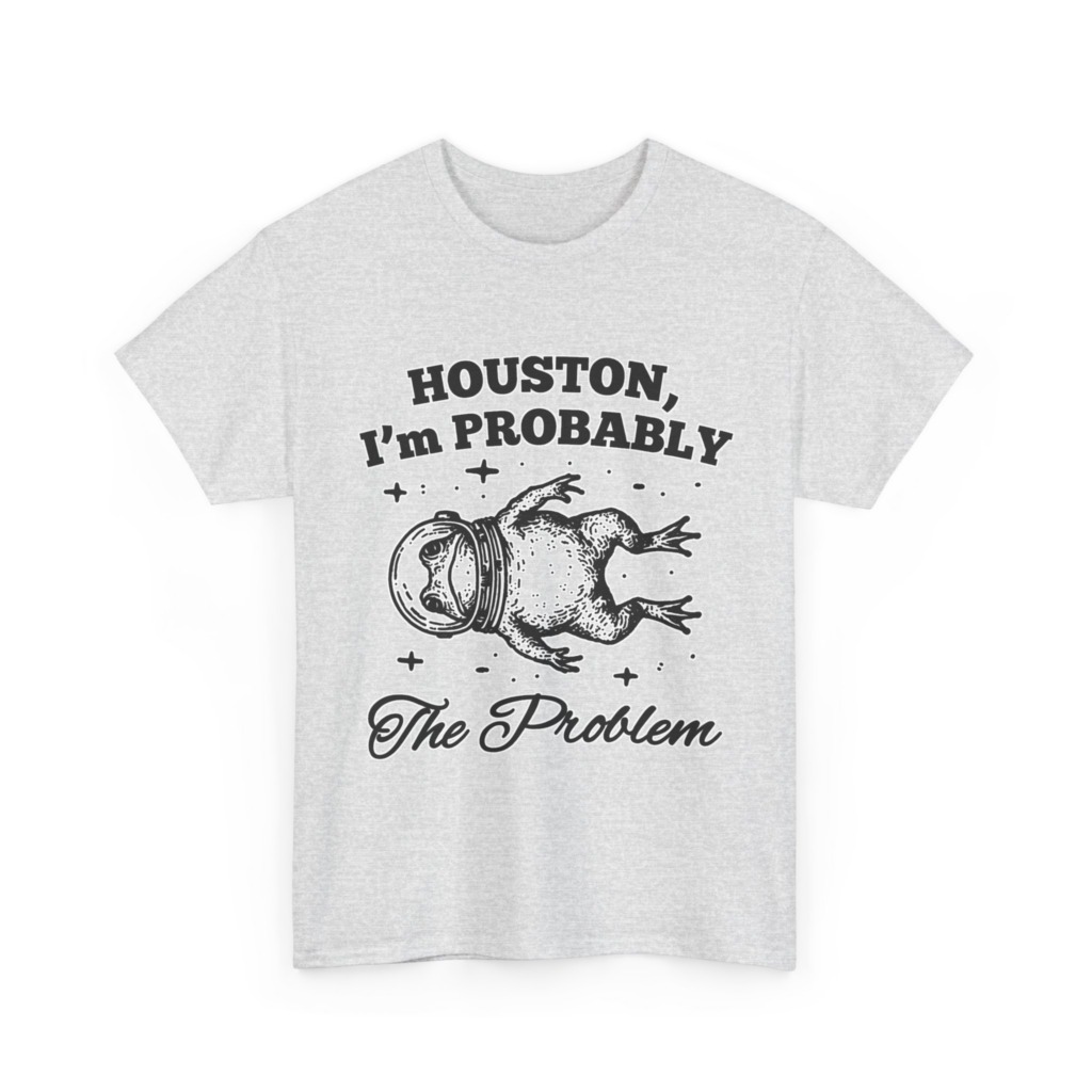 Astronaut Frog T-Shirt: Houston, I'm Probably The Problem