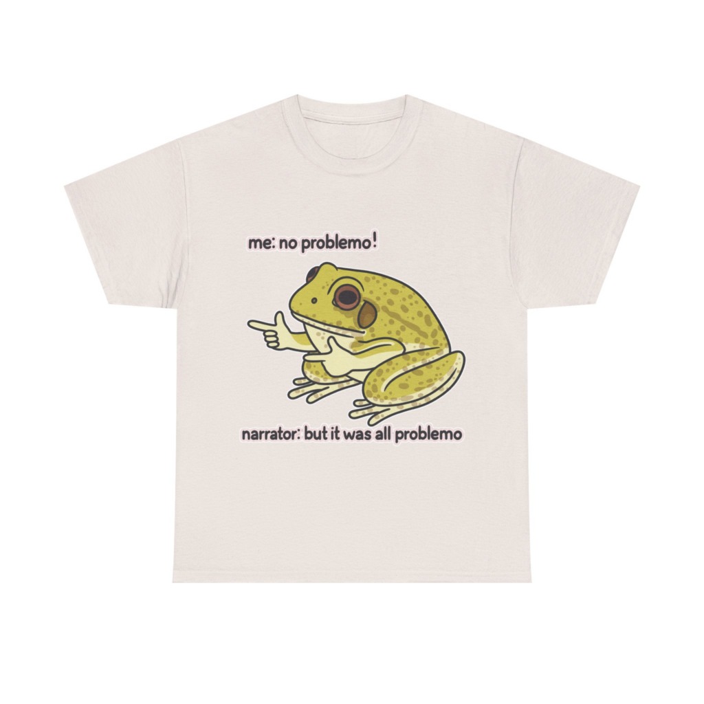 No Problemo Frog Meme T-Shirt