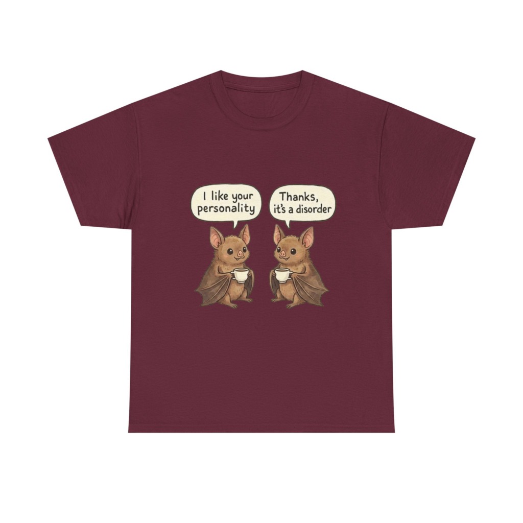 Bat Personality Disorder Quote T-Shirt
