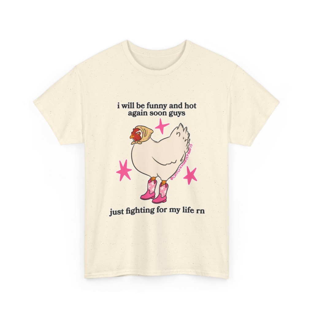 Funny Chicken in Boots 'Fighting for My Life' T-Shirt