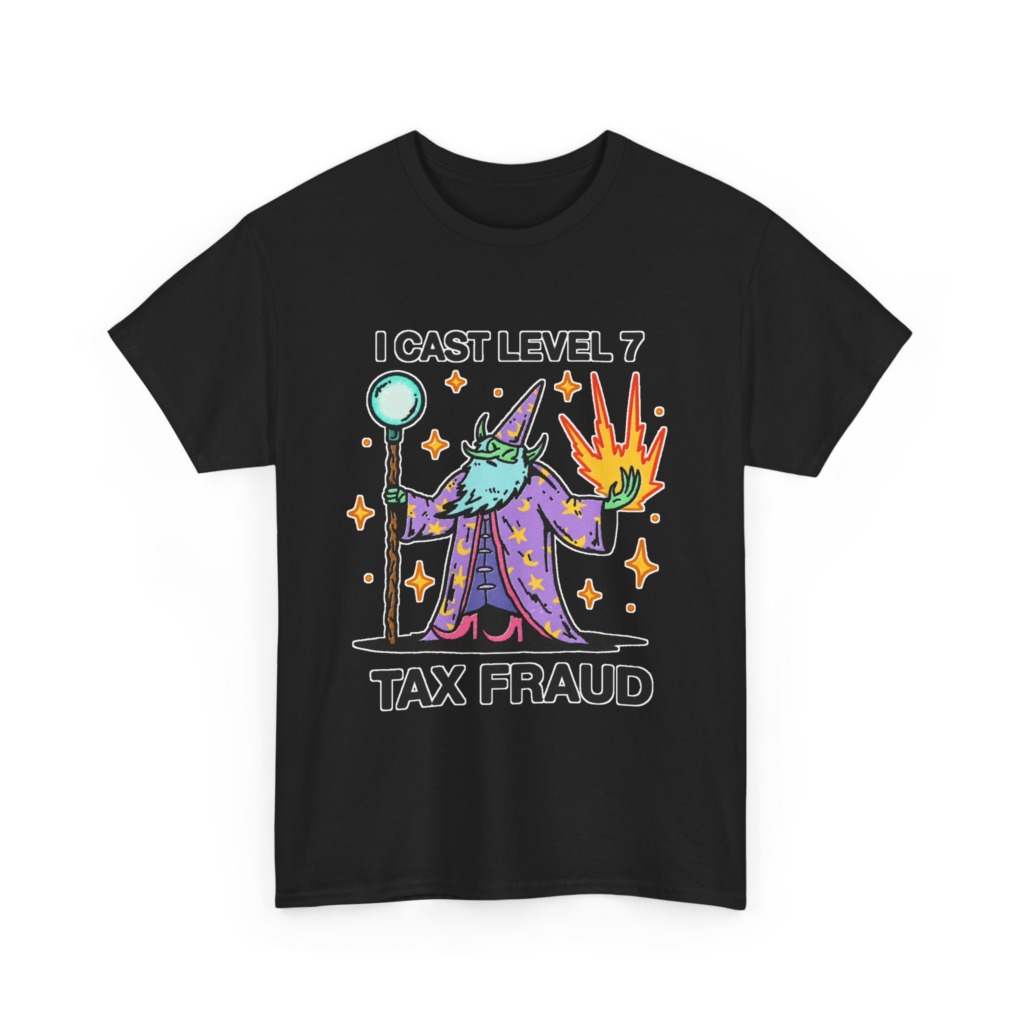 T-Shirt: Level 7 Tax Fraud Wizard Print
