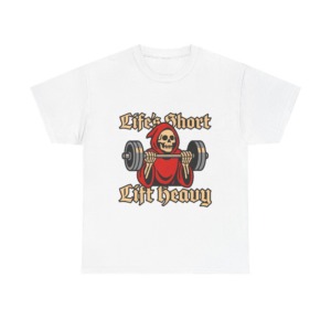 Life's Short Lift Heavy Grim Reaper T-Shirt