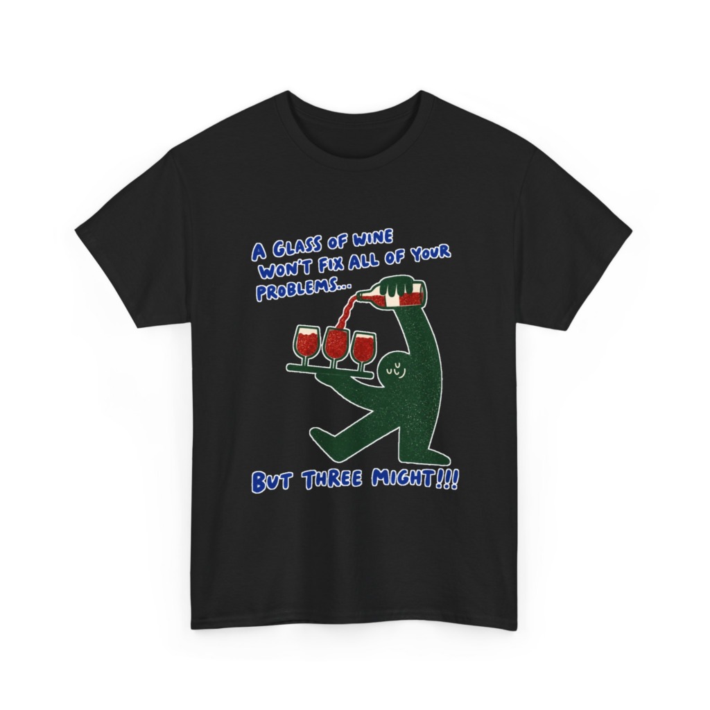 Wine Fixes Problems Humorous T-Shirt