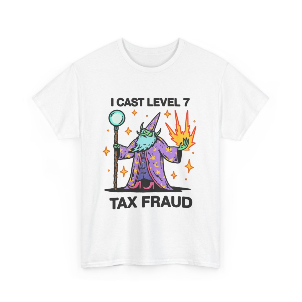 T-Shirt: Level 7 Tax Fraud Wizard Print