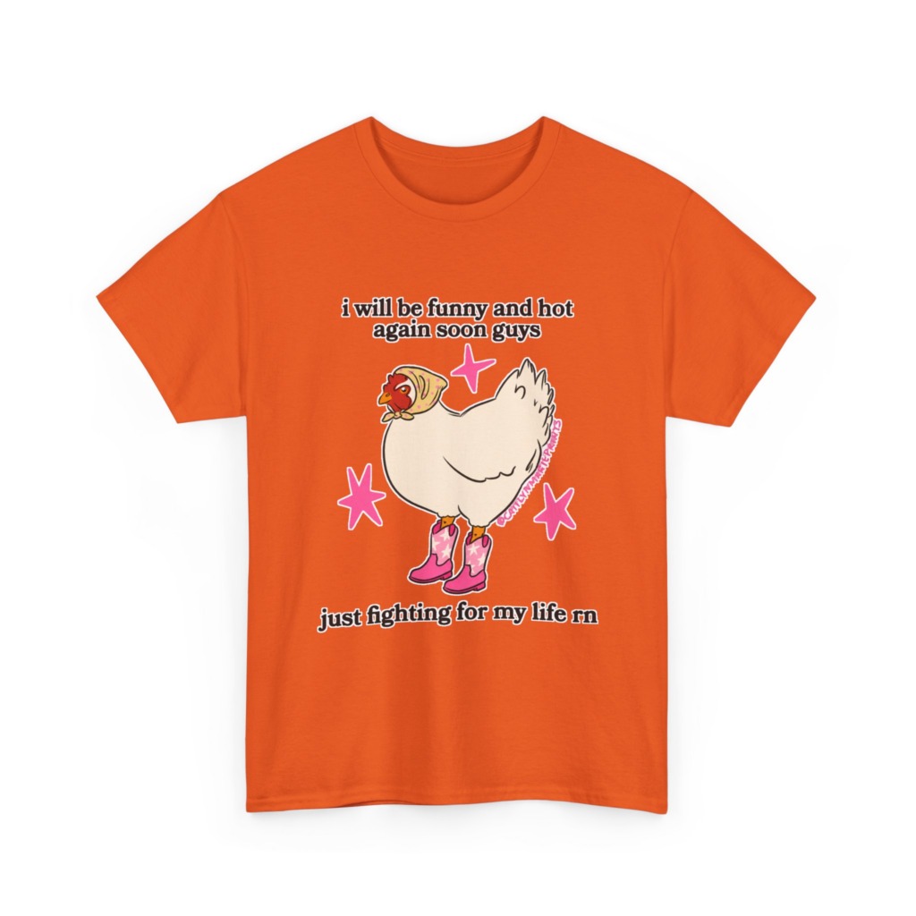 Funny Chicken in Boots 'Fighting for My Life' T-Shirt