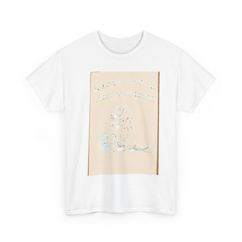 Funny Otter Laundry Today or Naked Tomorrow T-Shirt