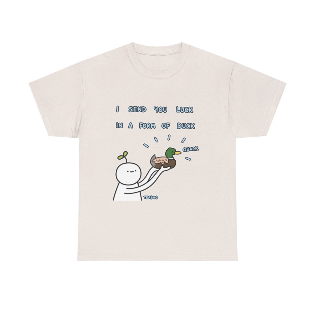 T-Shirt: I Send You Luck Duck Graphic