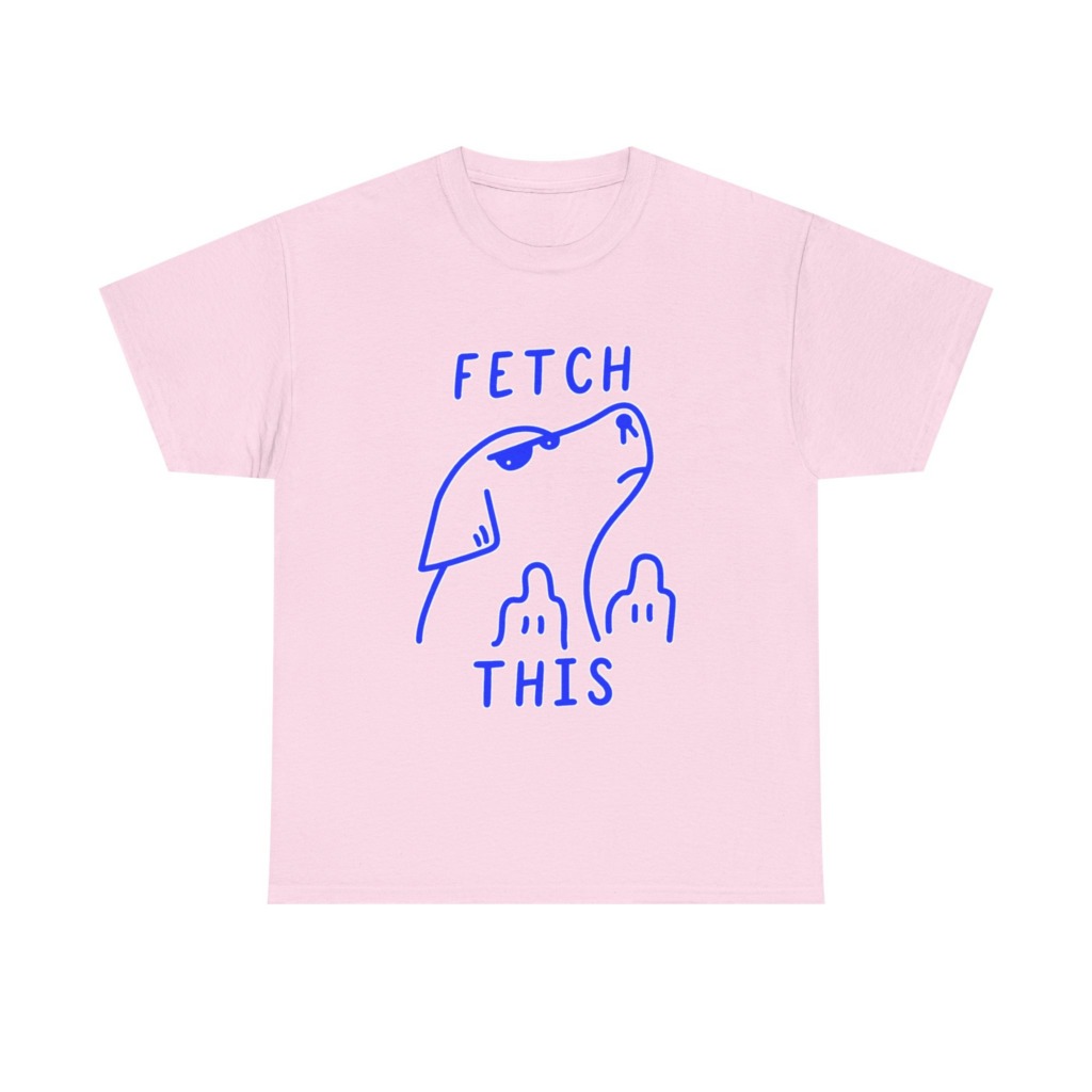 T-Shirt with 'Fetch This' Blue Dog Graphic