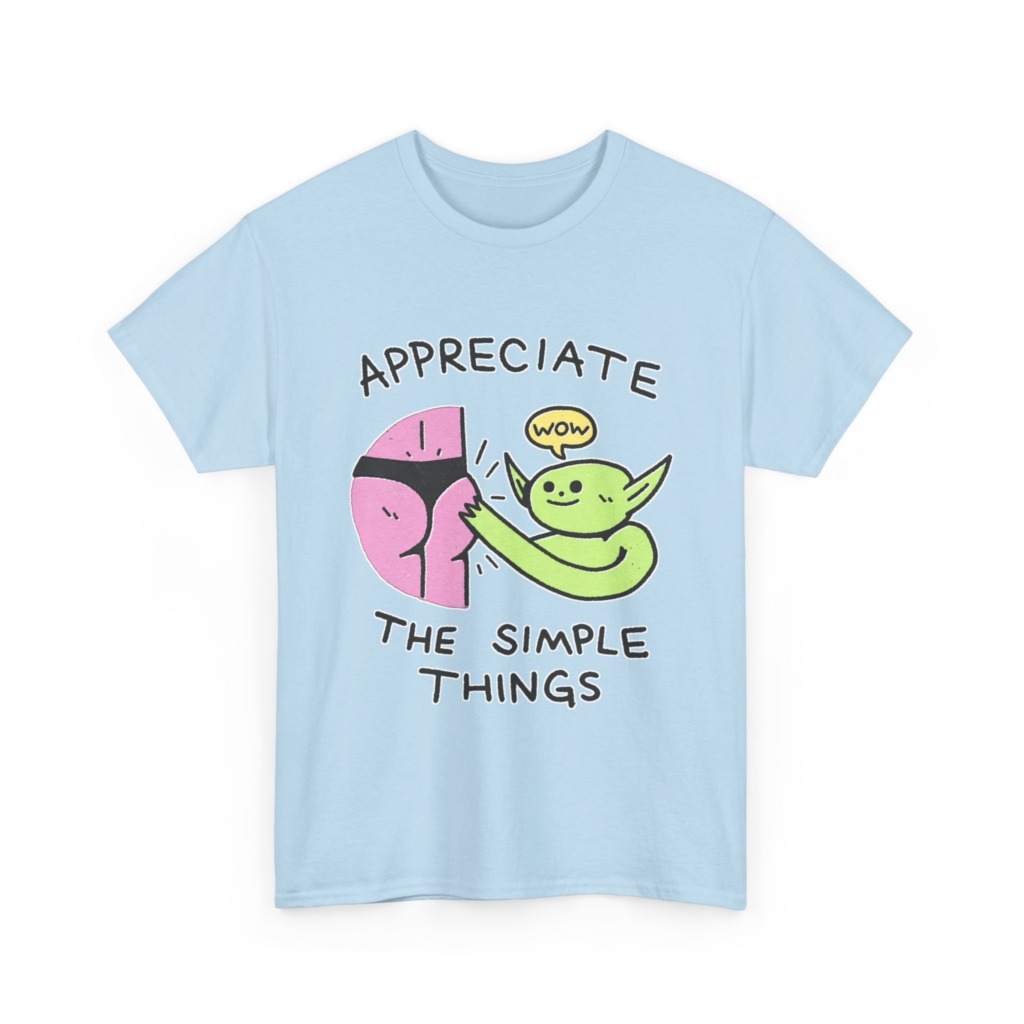 T-Shirt: Appreciate The Simple Things Butt Pat Graphic