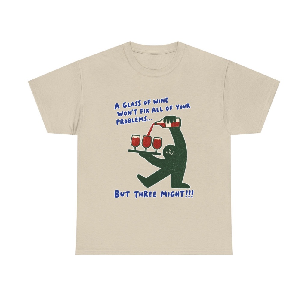 Wine Fixes Problems Humorous T-Shirt