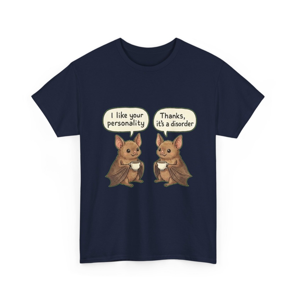 T-Shirt: Bats Personality Disorder Quote