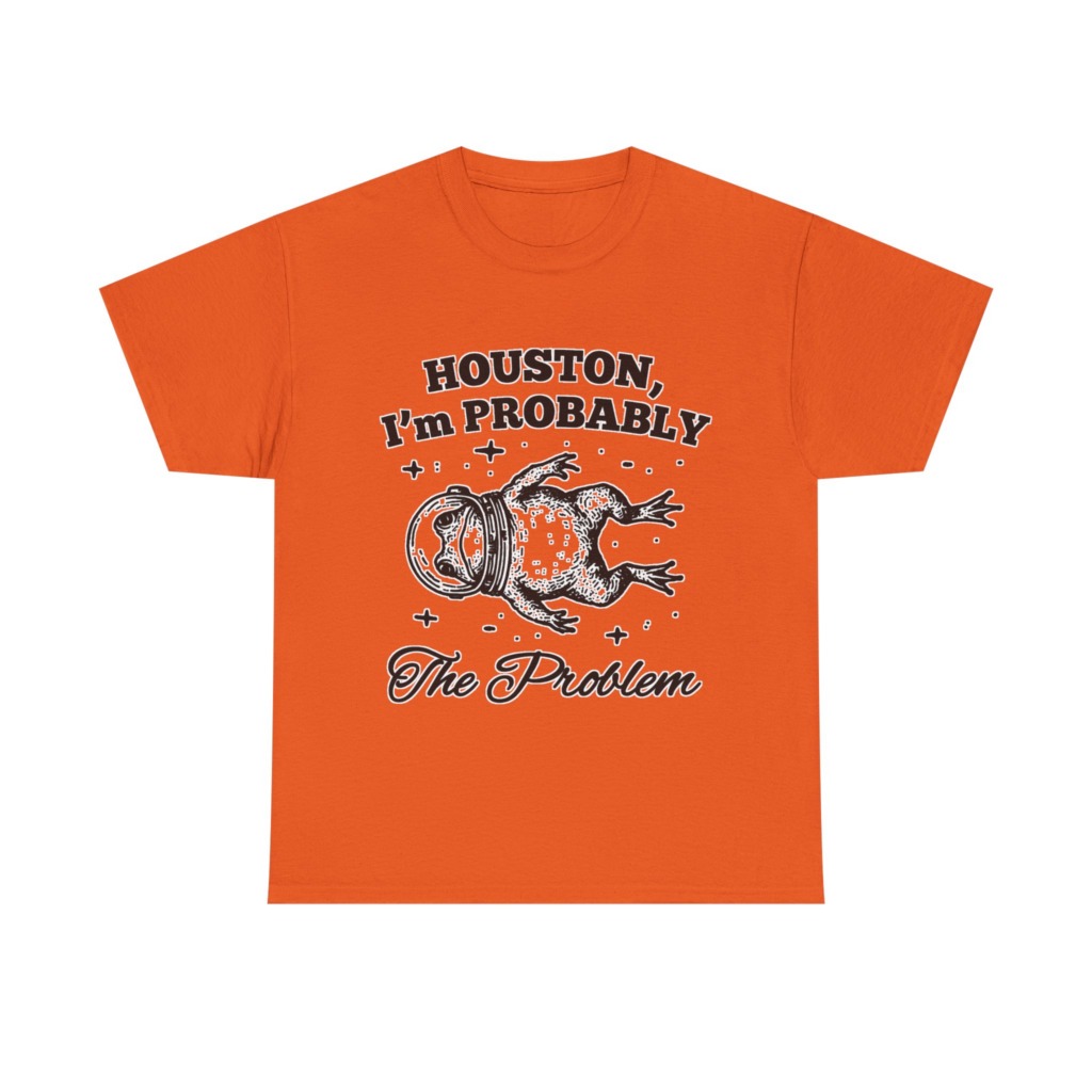 Astronaut Frog T-Shirt: Houston, I'm Probably The Problem