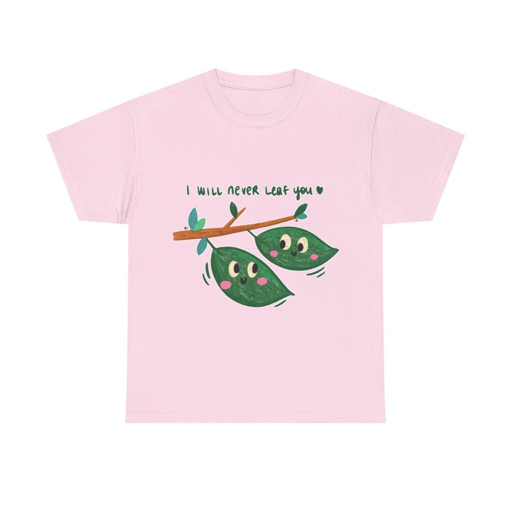 Cute Leaves 'I Will Never Leaf You' Graphic T-Shirt