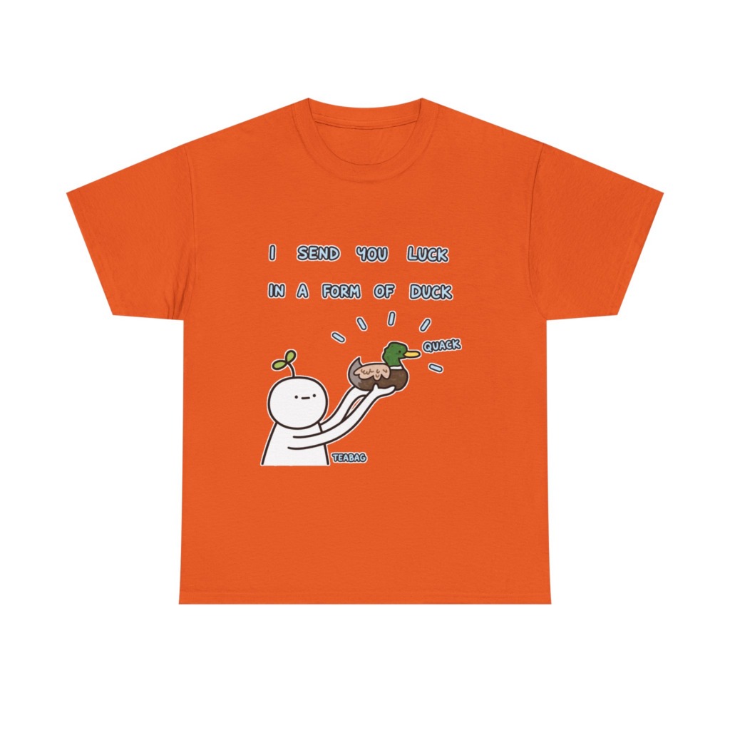 T-Shirt: I Send You Luck Duck Graphic