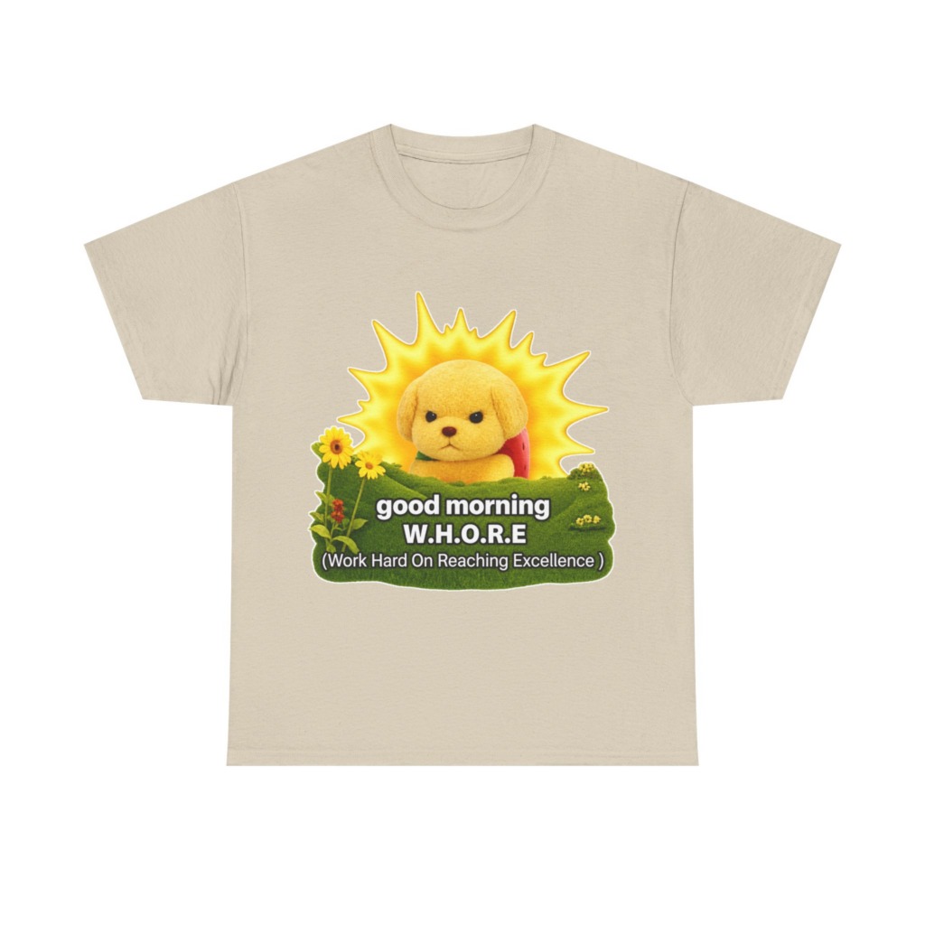 T-Shirt with Grumpy Puppy 'Good Morning W.H.O.R.E.'