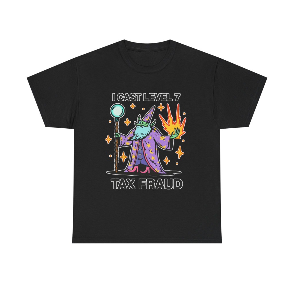 T-Shirt: Level 7 Tax Fraud Wizard Print