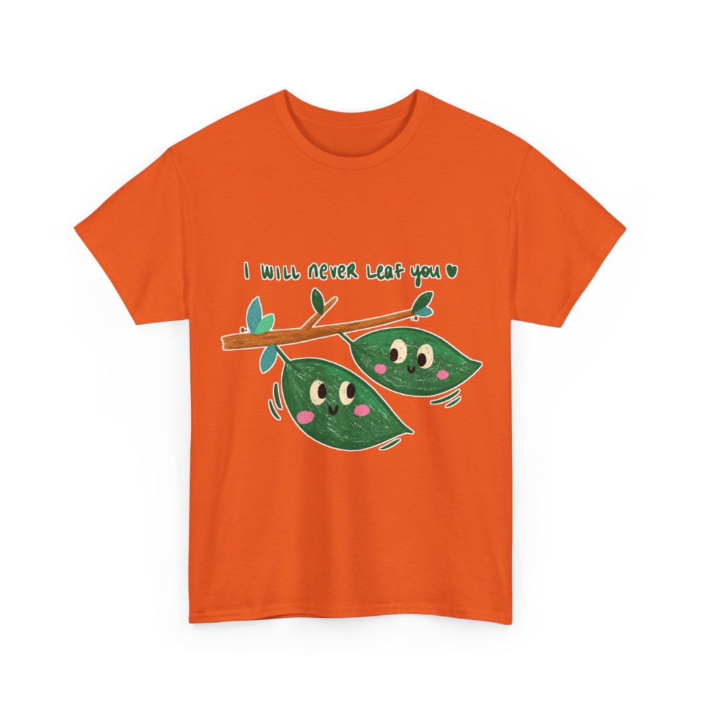 Cute Leaves 'I Will Never Leaf You' Graphic T-Shirt
