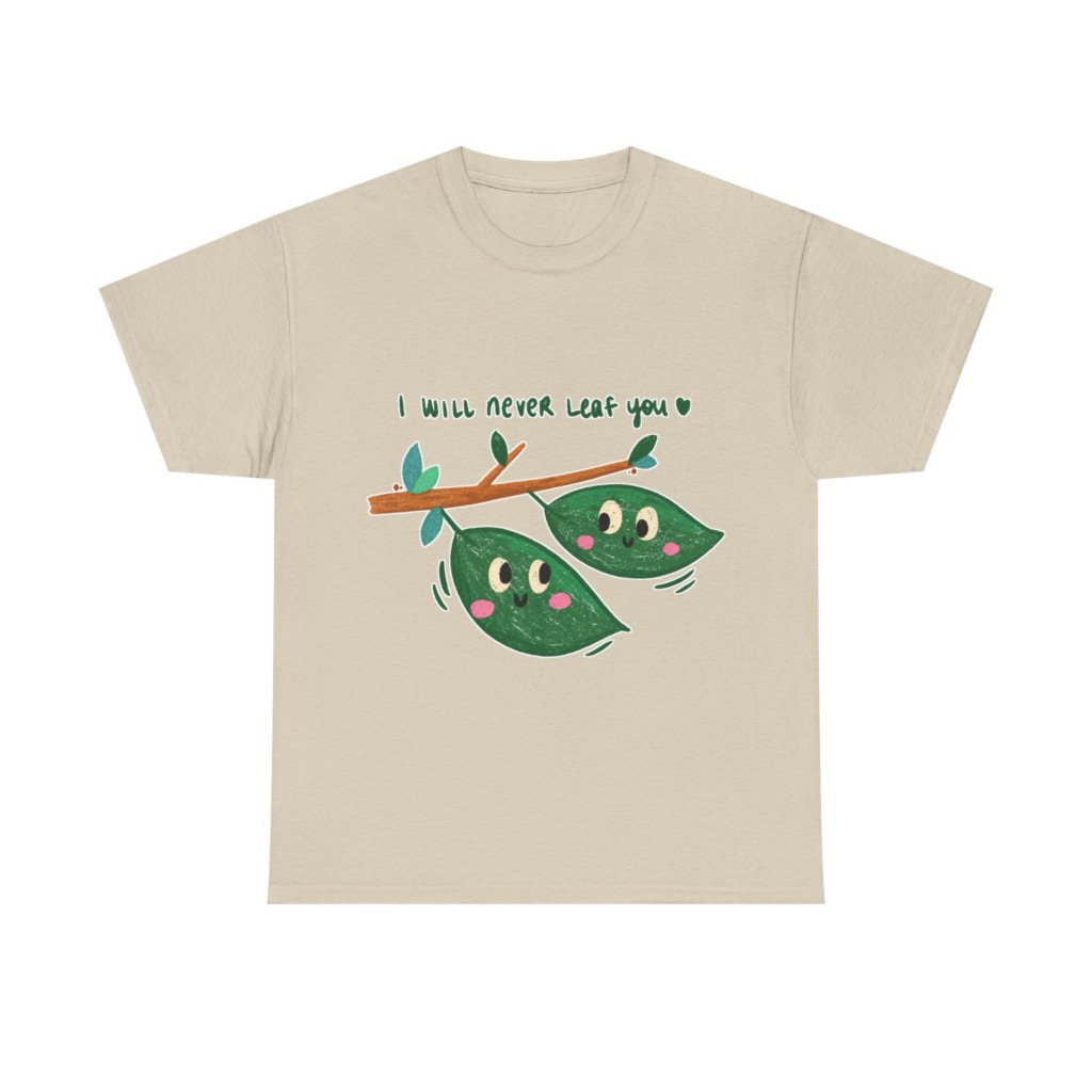 Cute Leaves 'I Will Never Leaf You' Graphic T-Shirt