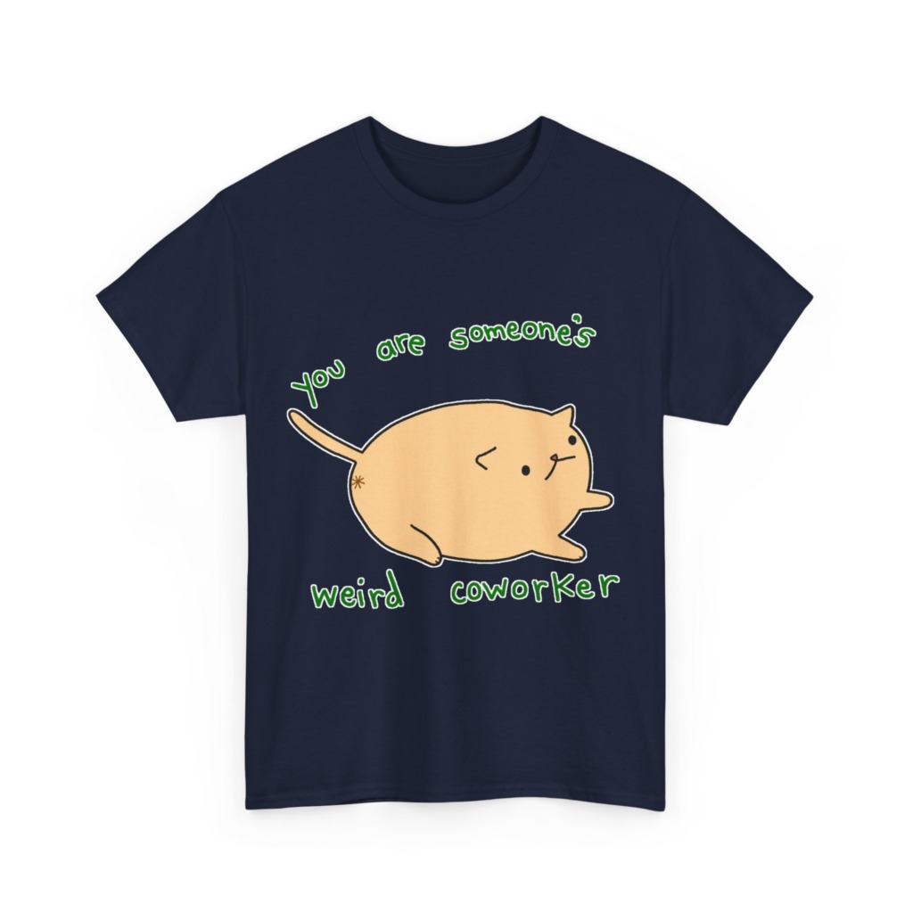 T-Shirt with Chonky Cat 'Weird Coworker' Quote