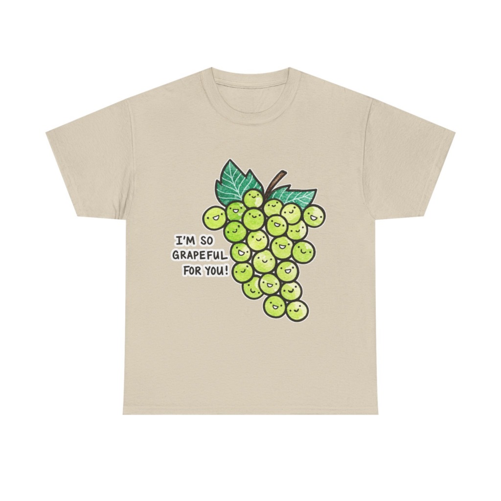 T-Shirt: 'I'm So Grapeful For You!' Smiling Grapes
