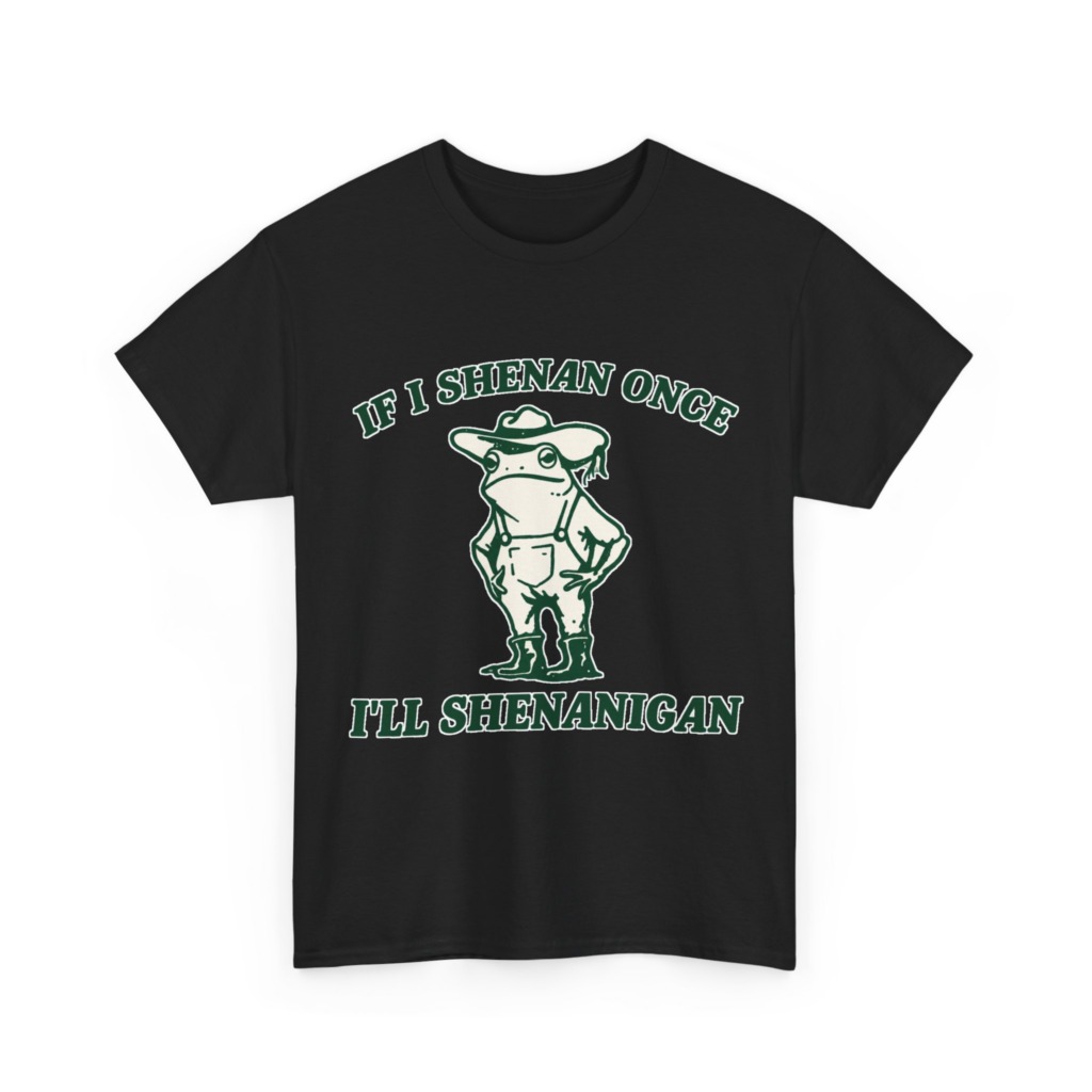 Cowboy Frog 'If I Shenan Once' Graphic T-Shirt