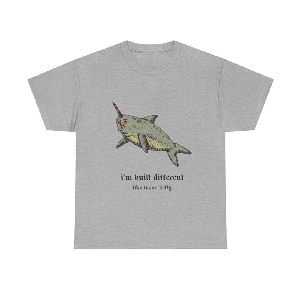 T-Shirt: Human-Faced Narwhal 'Built Different' Graphic