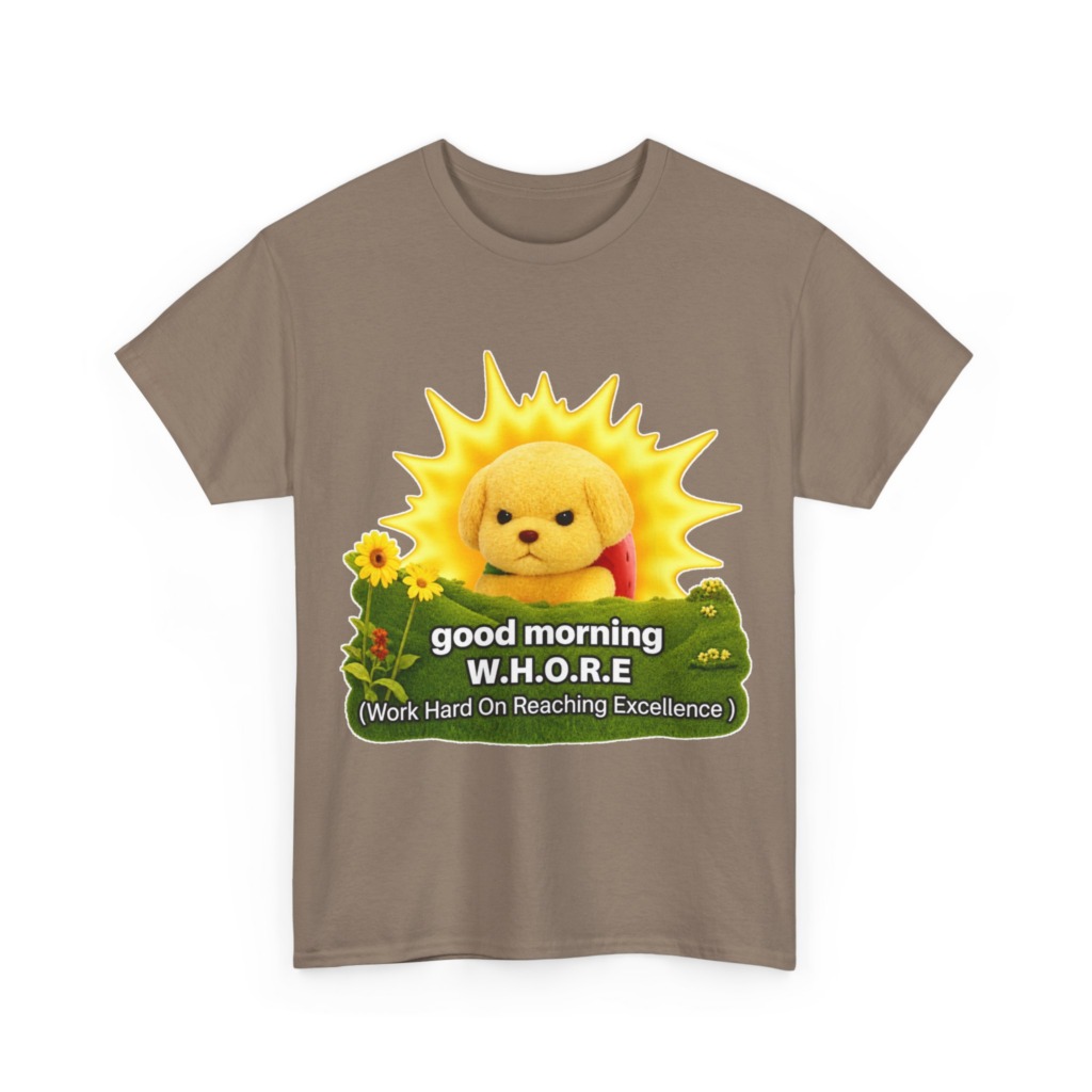 T-Shirt with Grumpy Puppy 'Good Morning W.H.O.R.E.'