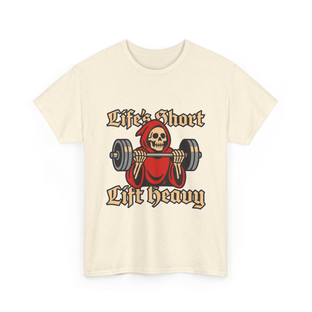Life's Short Lift Heavy Grim Reaper T-Shirt