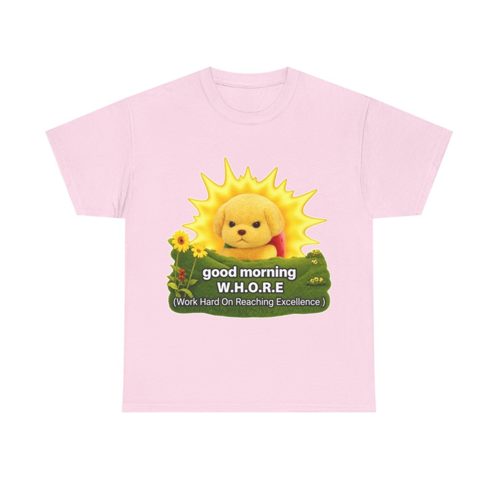 T-Shirt with Grumpy Puppy 'Good Morning W.H.O.R.E.'