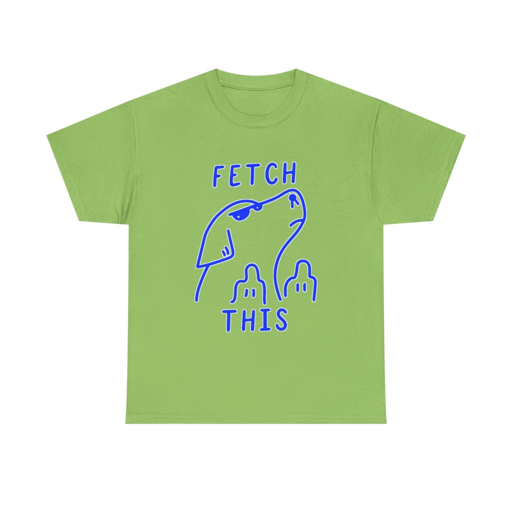 T-Shirt with 'Fetch This' Blue Dog Graphic
