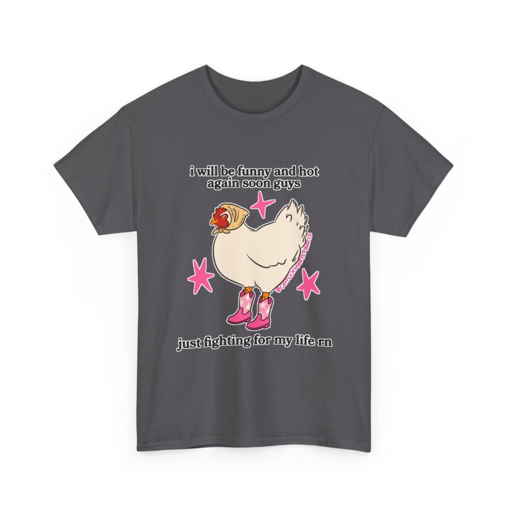 Funny Chicken in Boots 'Fighting for My Life' T-Shirt