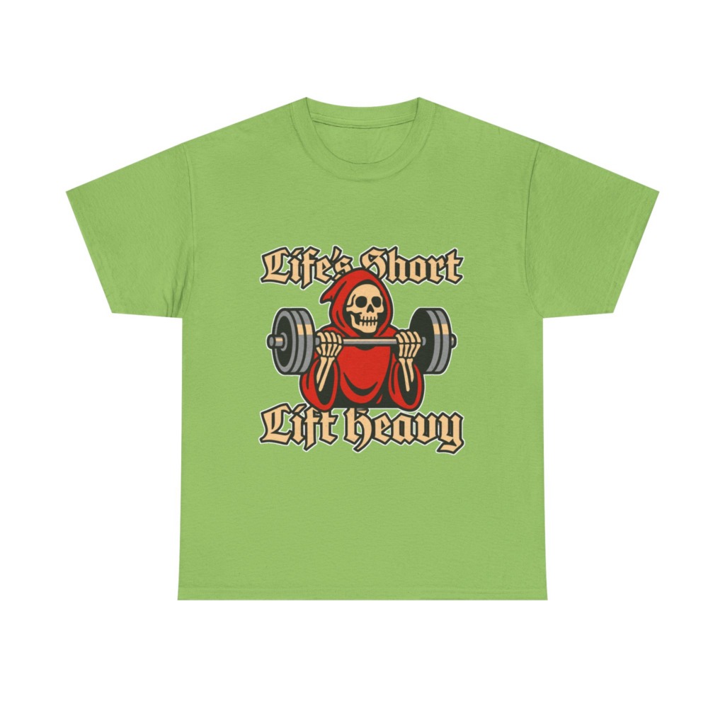 Life's Short Lift Heavy Grim Reaper T-Shirt