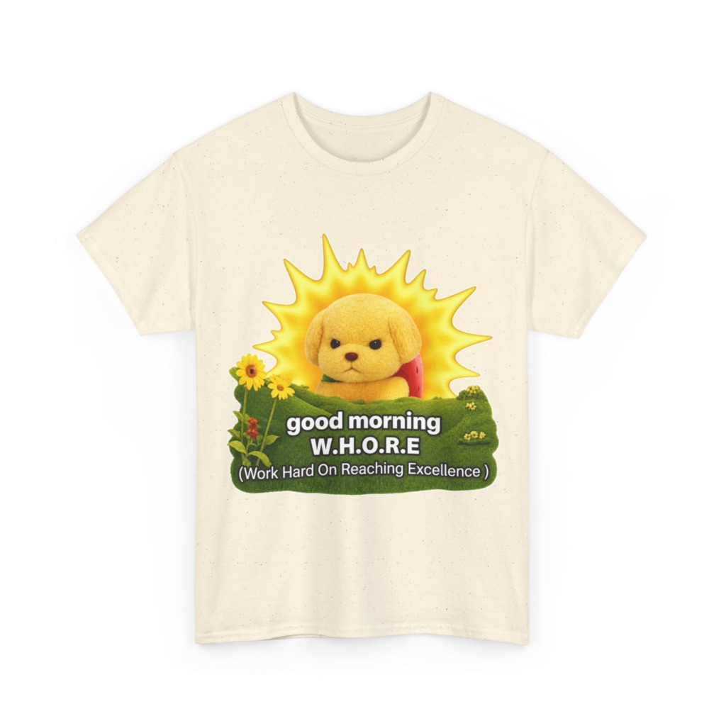 T-Shirt with Grumpy Puppy 'Good Morning W.H.O.R.E.'
