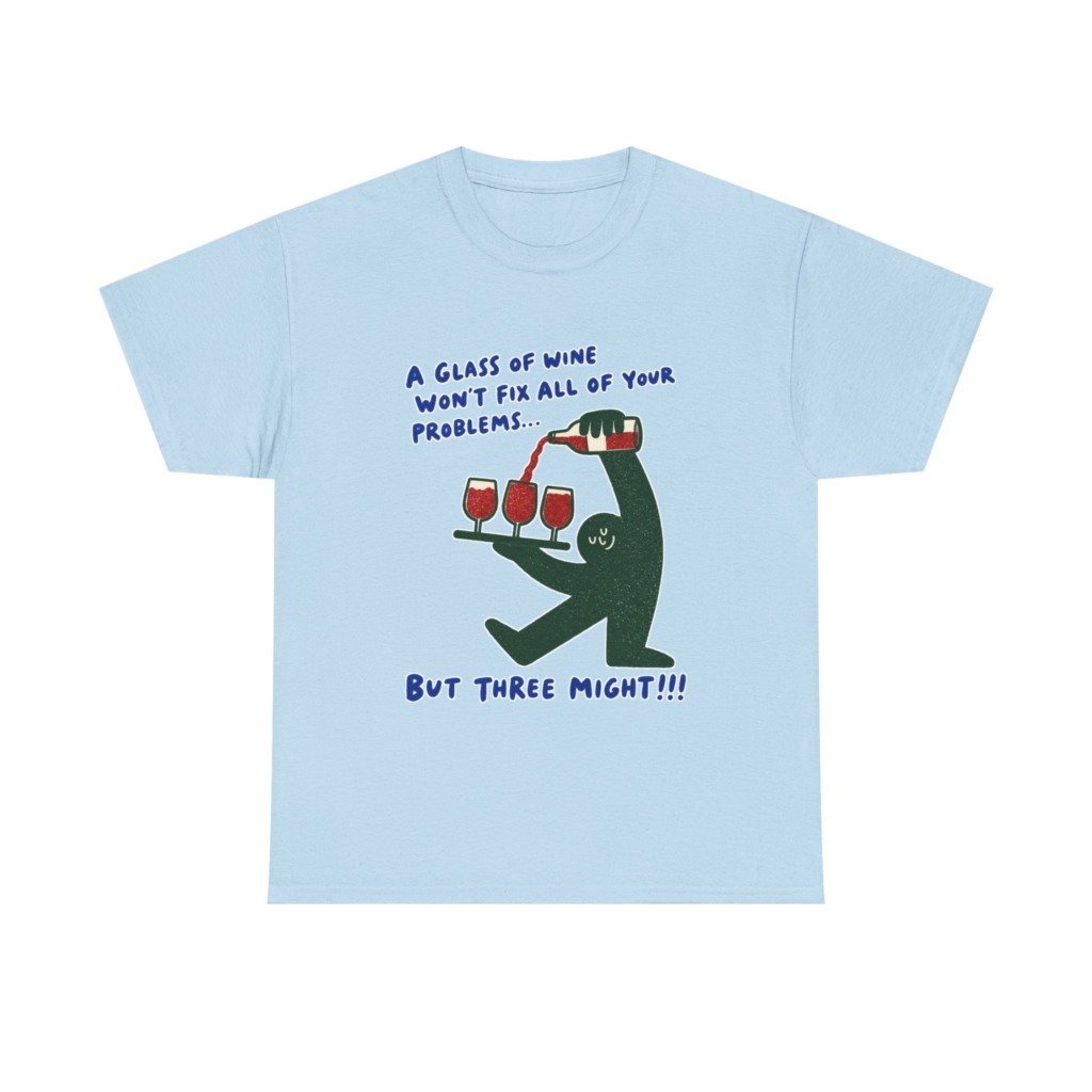 Wine Fixes Problems Humorous T-Shirt