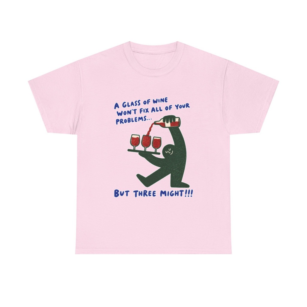 Wine Fixes Problems Humorous T-Shirt