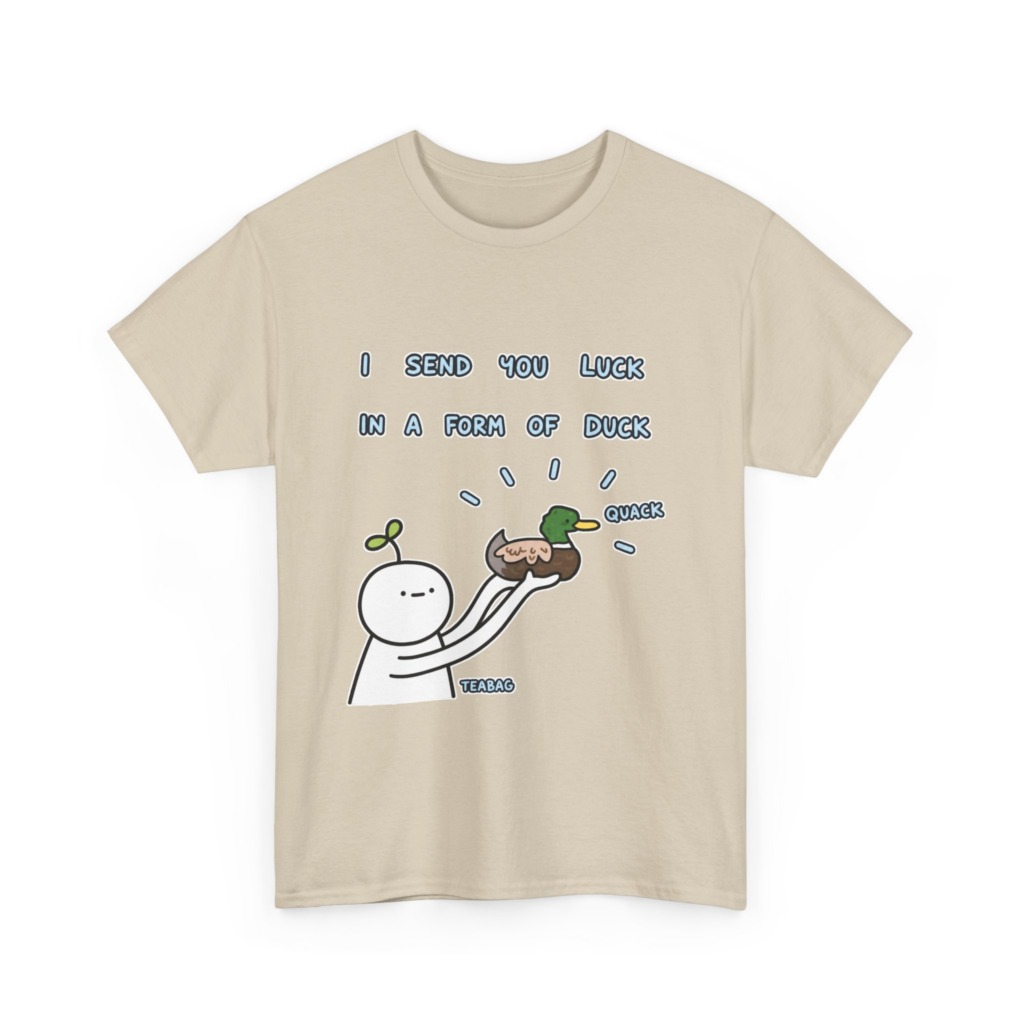 T-Shirt: I Send You Luck Duck Graphic