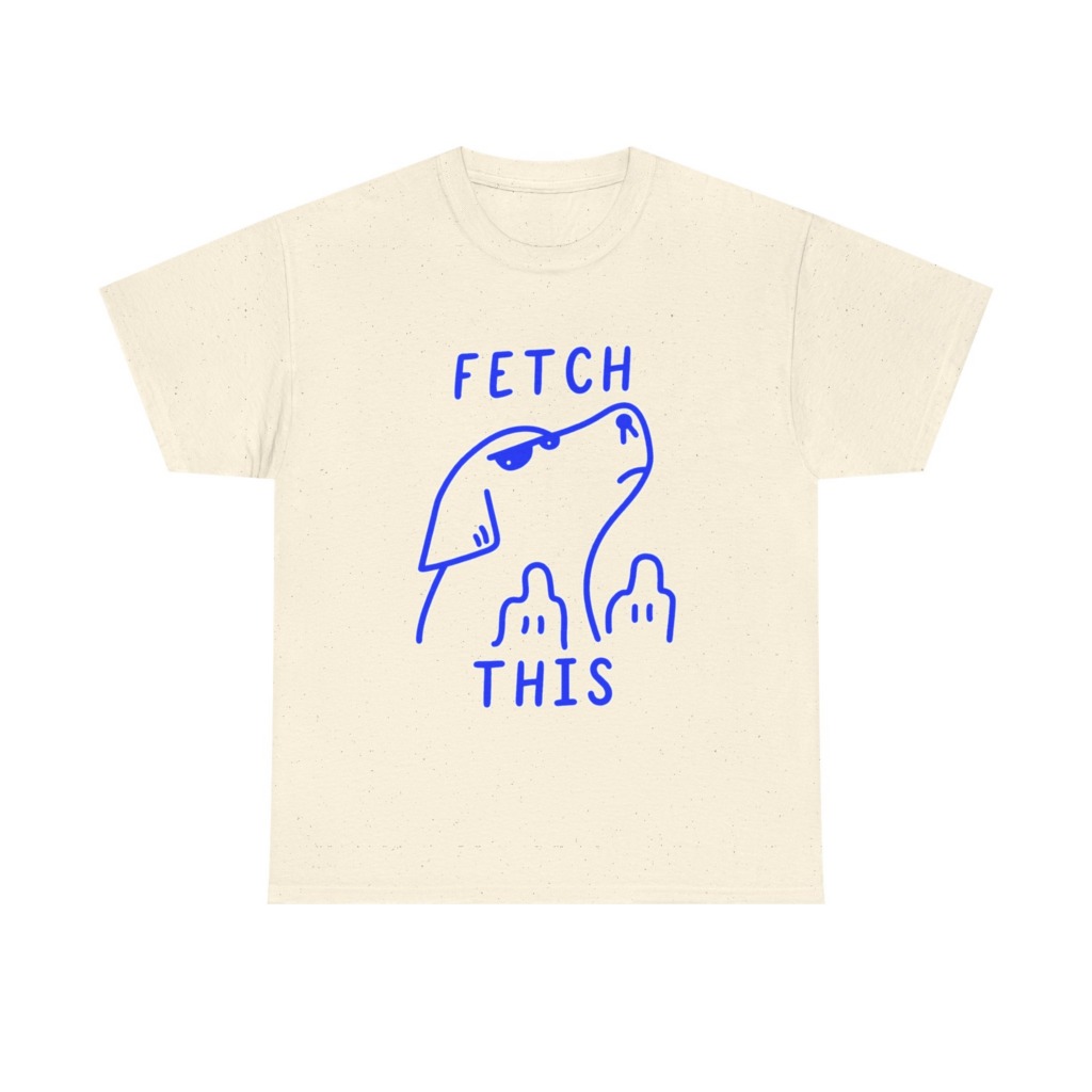 T-Shirt with 'Fetch This' Blue Dog Graphic