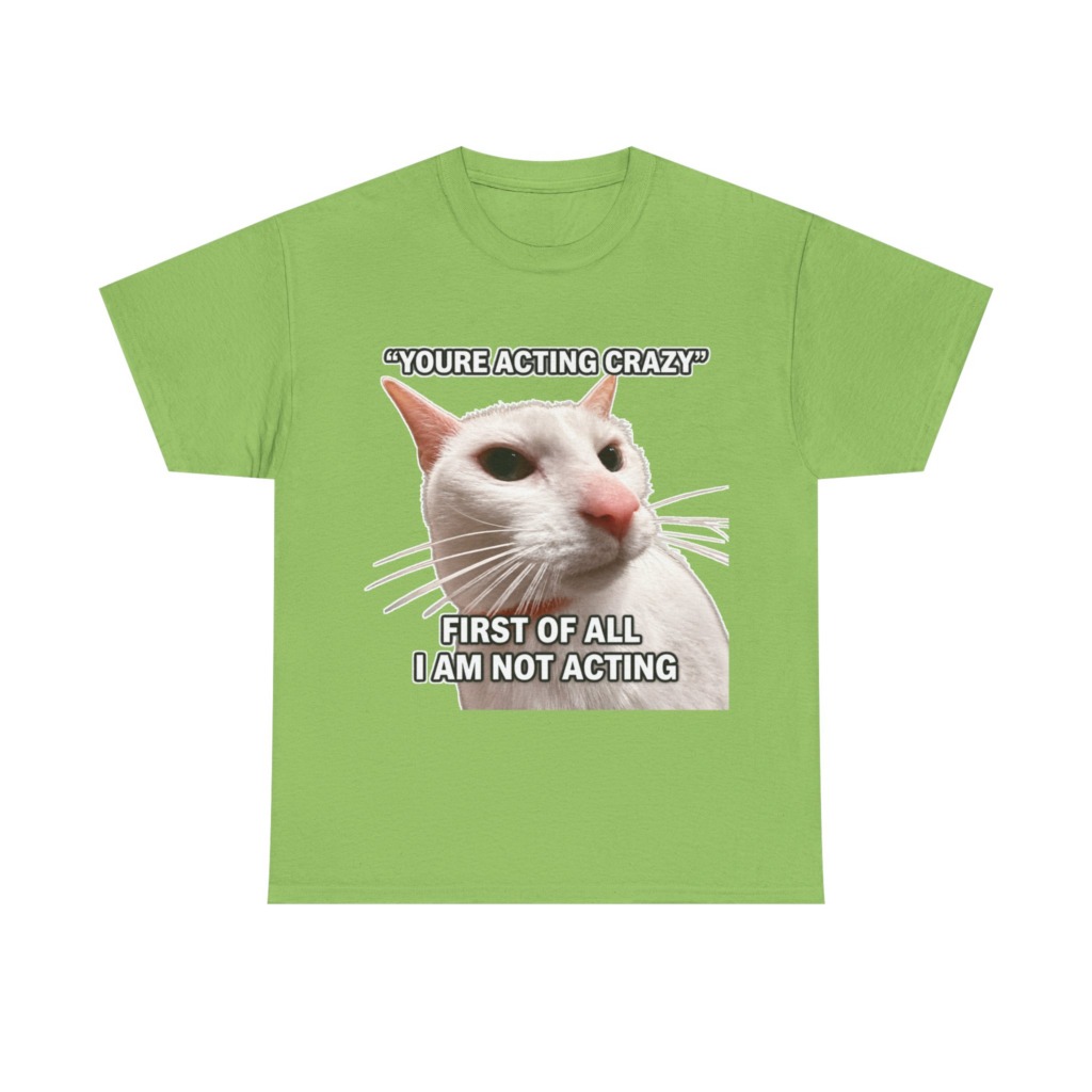 White Cat Meme 'I Am Not Acting' T-Shirt