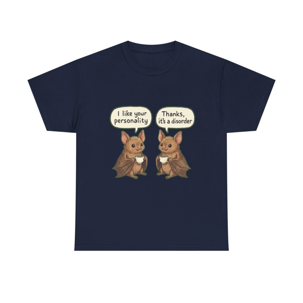 T-Shirt: Bats Personality Disorder Quote