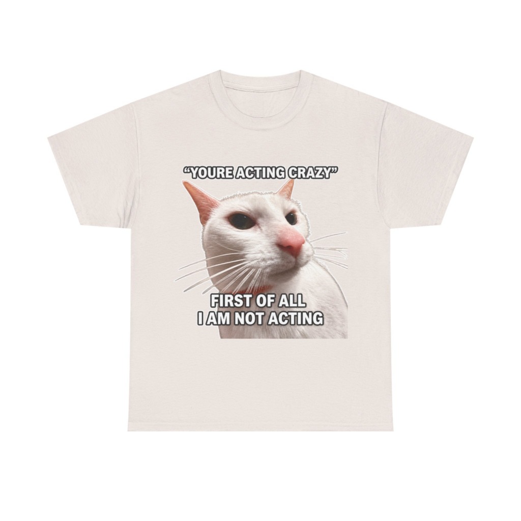 White Cat Meme 'I Am Not Acting' T-Shirt