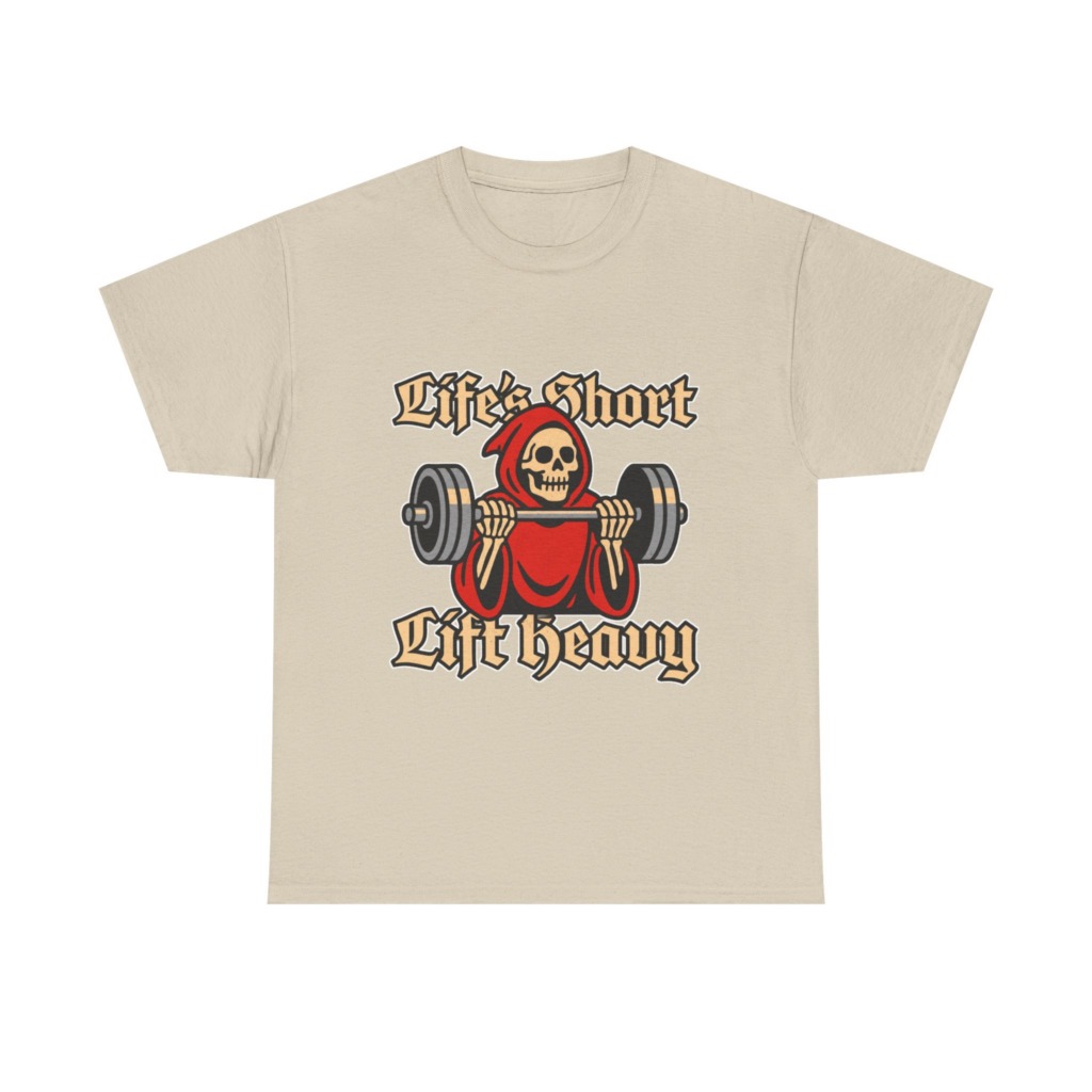 Life's Short Lift Heavy Grim Reaper T-Shirt
