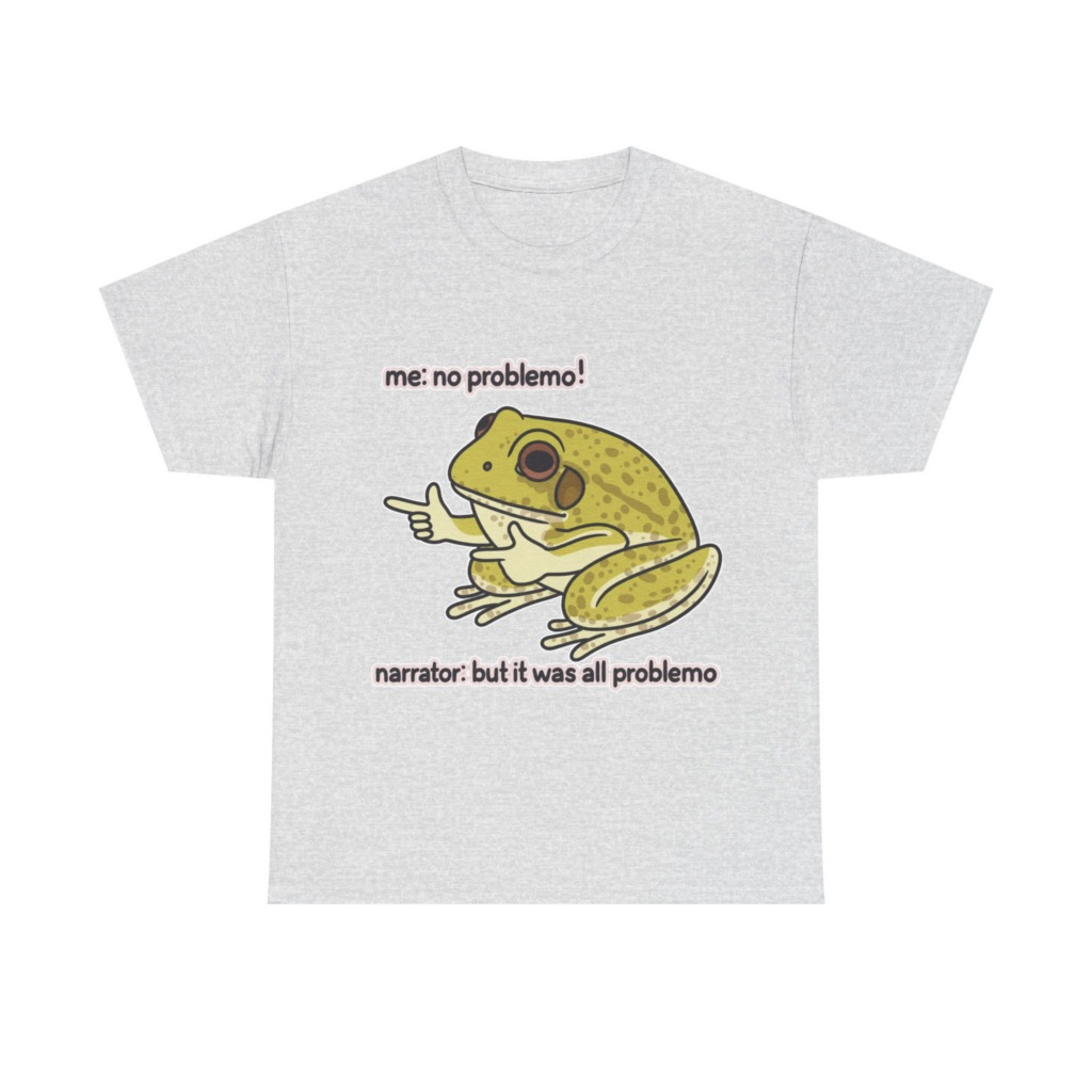No Problemo Frog Meme T-Shirt
