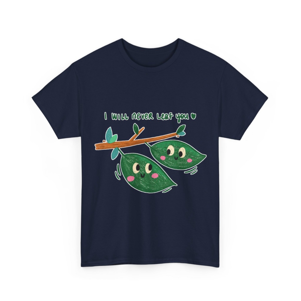 Cute Leaves 'I Will Never Leaf You' Graphic T-Shirt