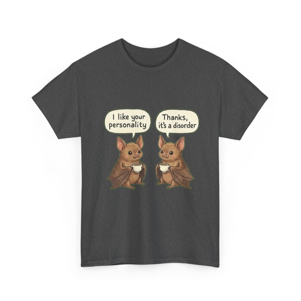 T-Shirt: Bats Personality Disorder Quote