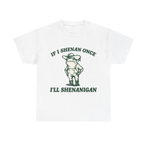 Cowboy Frog 'If I Shenan Once' Graphic T-Shirt