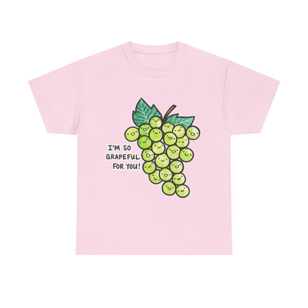 T-Shirt: 'I'm So Grapeful For You!' Smiling Grapes