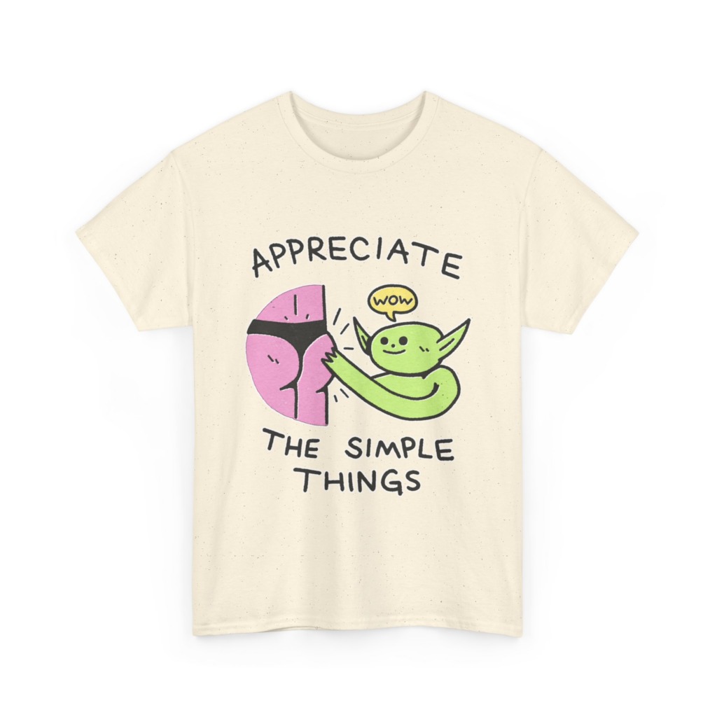 T-Shirt: Appreciate The Simple Things Butt Pat Graphic