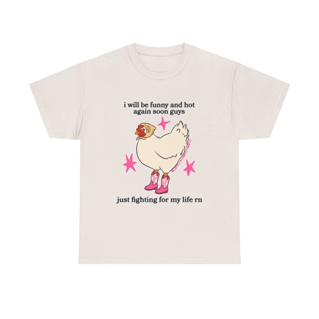 Funny Chicken in Boots 'Fighting for My Life' T-Shirt