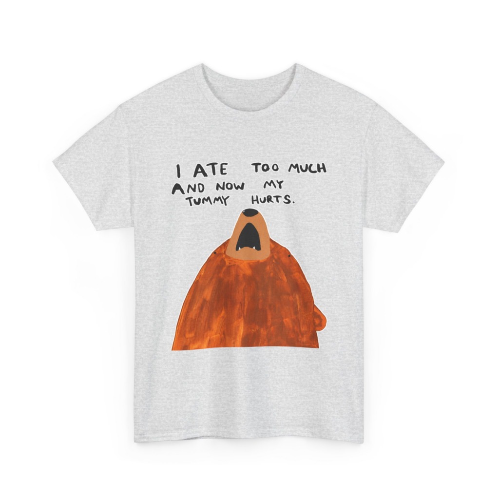 Graphic T-Shirt: 'My Tummy Hurts' Bear Print