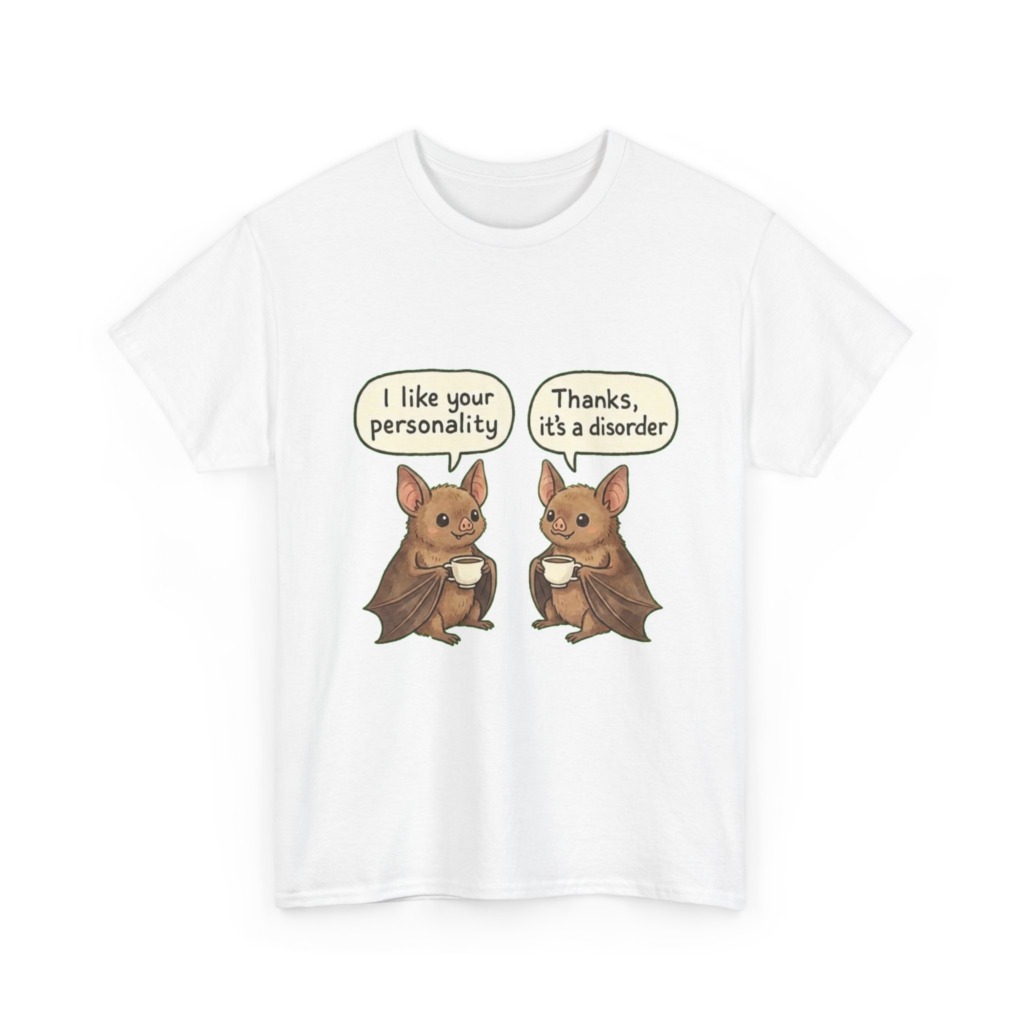 T-Shirt: Bats Personality Disorder Quote
